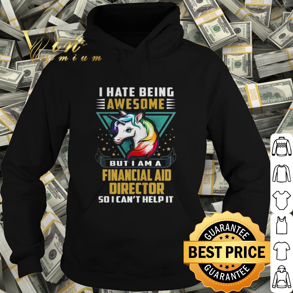 Best Unicorn I Hate Being Awesome But I Am A Financial Aid Director shirt 59832f76 best unicorn i hate being awesome but i am a financial aid director shirt 4 - Best Unicorn I Hate Being Awesome But I Am A Financial Aid Director shirt