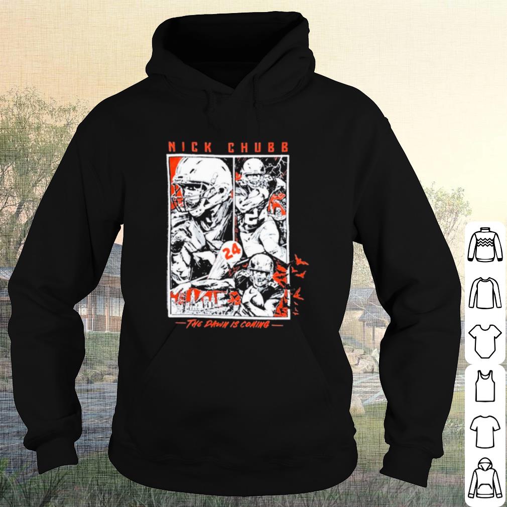 757e0c50 nice nick chubb the dawn is coming shirt 4 - Nice Nick chubb the dawn is coming shirt