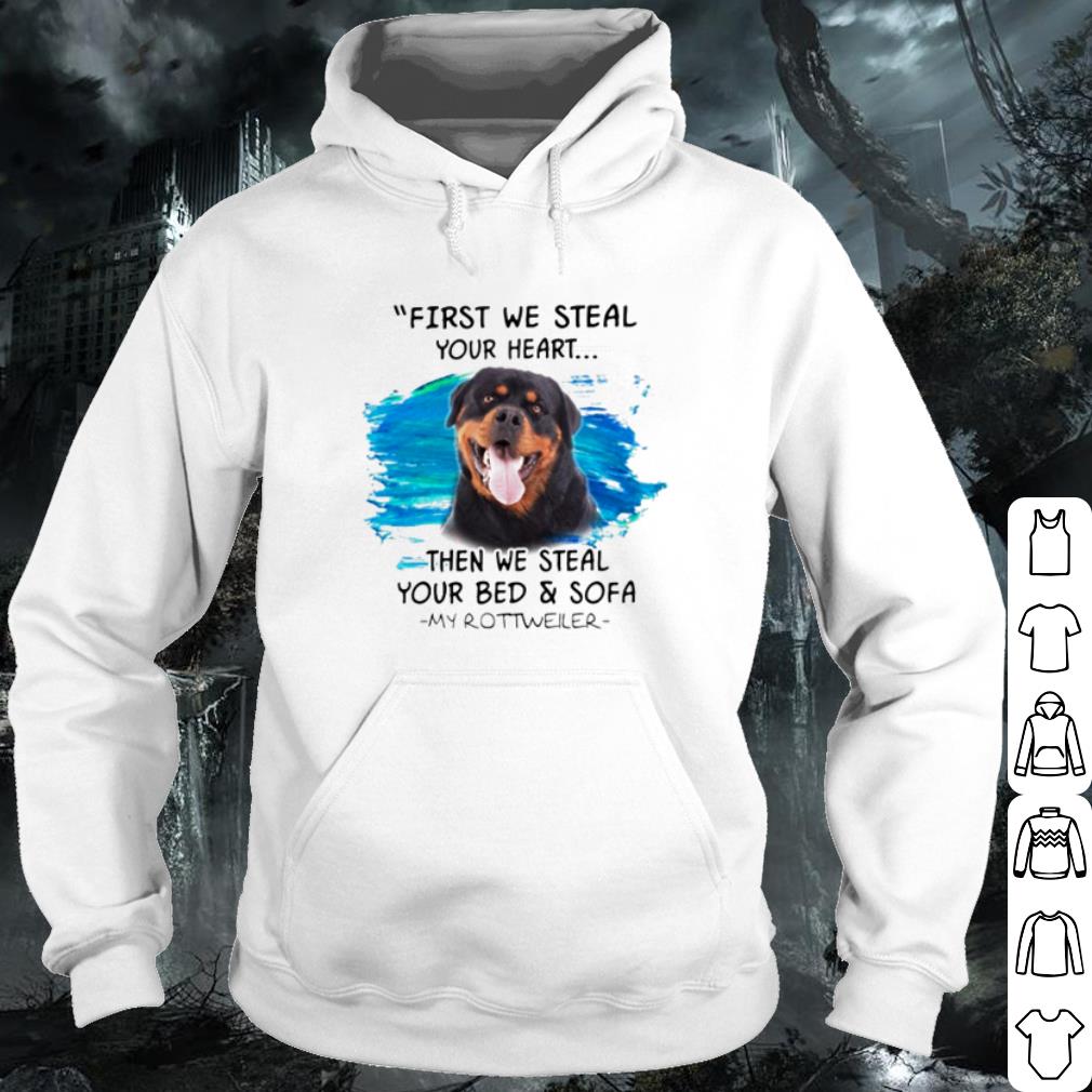 7f35f88f nice rottweiler first we steal your heart then we steal your bed shirt 4 - Nice Rottweiler First we steal your heart then we steal your bed shirt