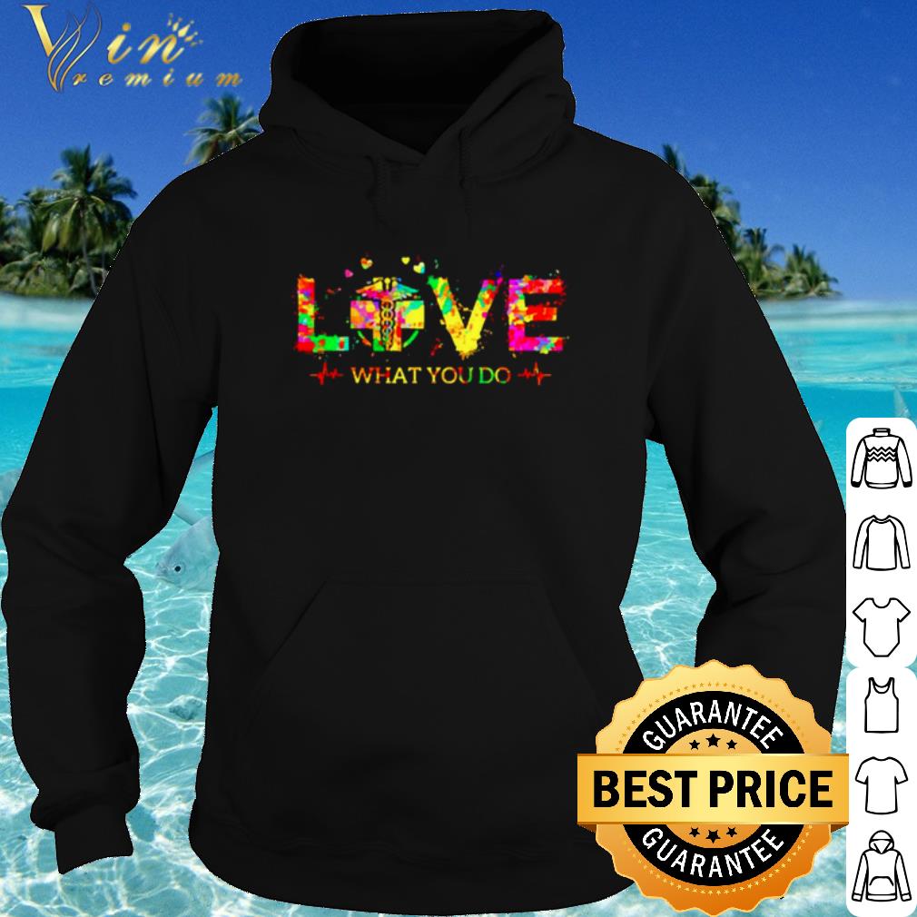 Official Love What You Do Radiologic Technologist Logo shirt 822dde33 official love what you do radiologic technologist logo shirt 4 - Official Love What You Do Radiologic Technologist Logo shirt