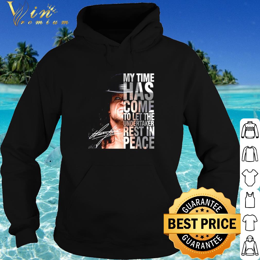 8639aa66 premium my time has come to let the undertaker rest in peace shirt 4 - Premium My time has come to let The Undertaker rest in peace shirt