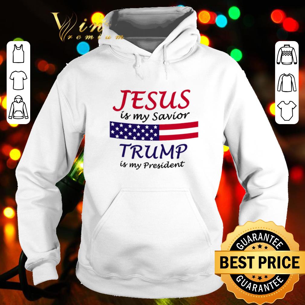 Premium Jesus is my savior Trump is my president shirt ae22cf50 premium jesus is my savior trump is my president shirt 4 - Premium Jesus is my savior Trump is my president shirt