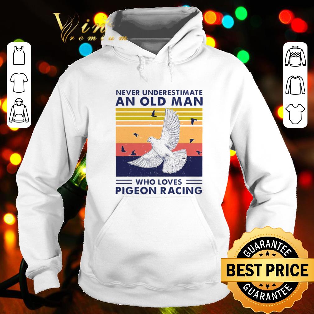 b09540c2 premium never underestimate an old man who loves pigeon racing shirt 4 - Premium Never Underestimate An Old Man Who Loves Pigeon Racing shirt