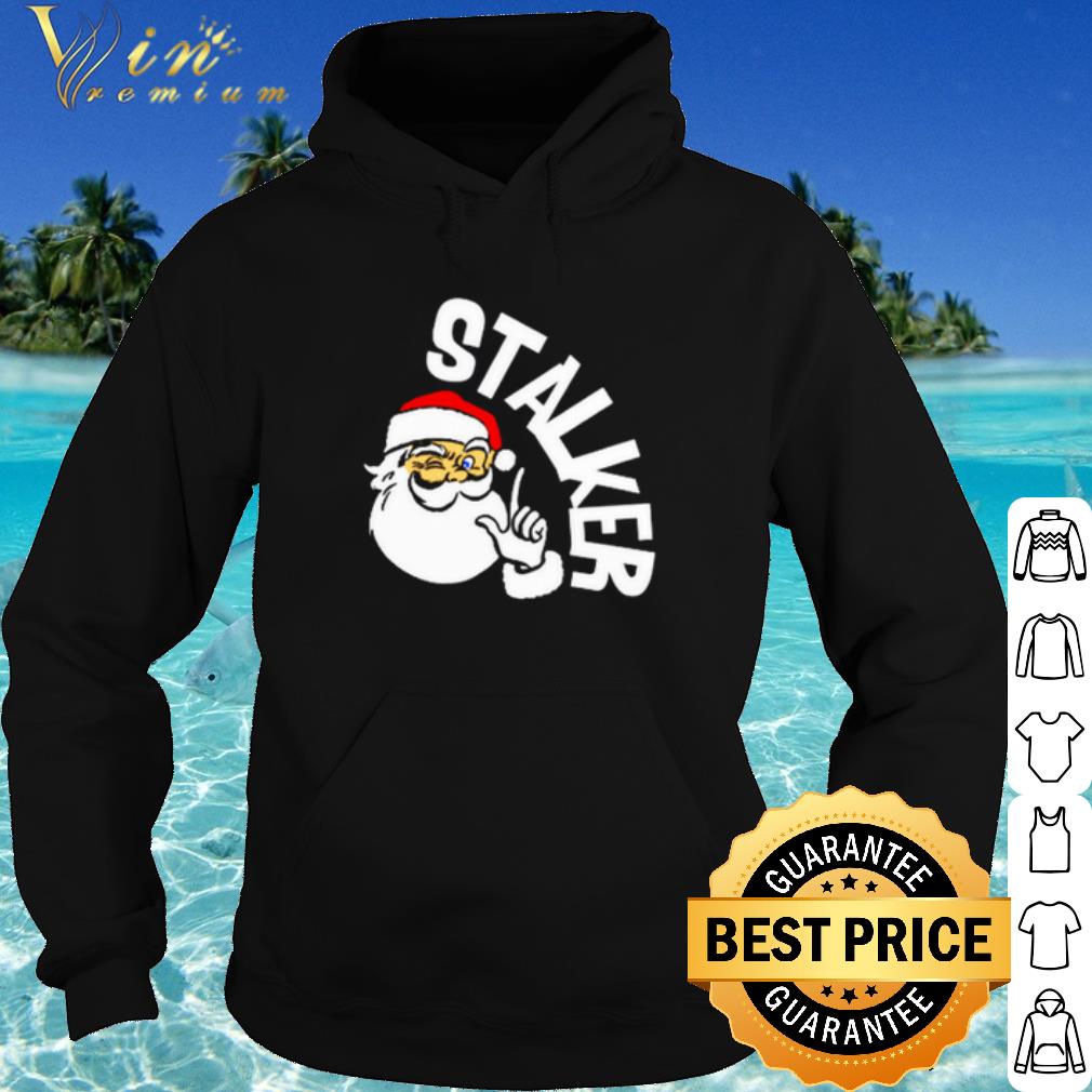 Premium Santa Stalker Christmas shirt b4910c52 premium santa stalker christmas shirt 4 - Premium Santa Stalker Christmas shirt