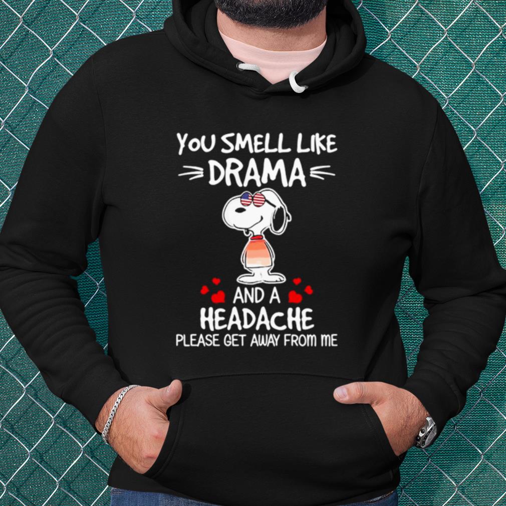 bd405312 premium snoopy you smell like drama and a headache please get away from me shirt 4 - Premium Snoopy You Smell Like Drama And A Headache Please Get Away From Me shirt