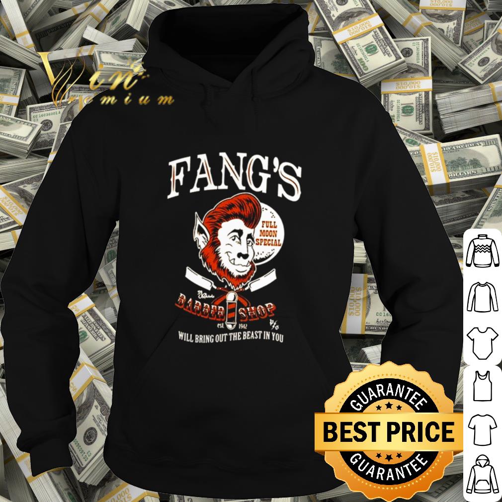 Best Fang's will bring your the beast in you shirt c9e525a5 best fang s will bring your the beast in you shirt 4 - Best Fang's will bring your the beast in you shirt