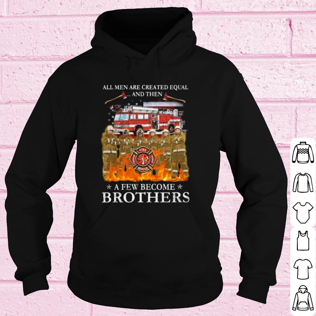 Premium All Men Are Created Equal And Then A Few Become Brothers shirt ed9bd3dc premium all men are created equal and then a few become brothers shirt 4 - Premium All Men Are Created Equal And Then A Few Become Brothers shirt