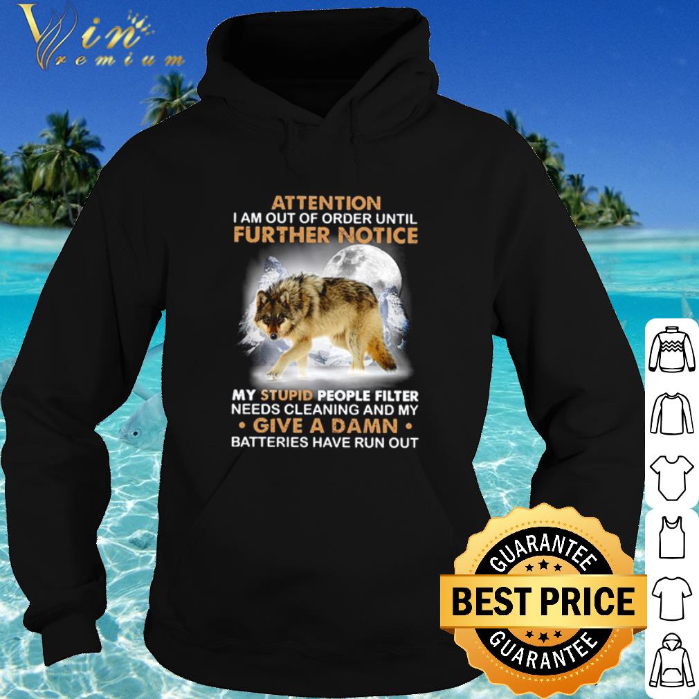 Best Attention I Am Out Of Order Until Further Notice My Stupid People Filter shirt 02525647 best attention i am out of order until further notice my stupid people filter shirt 4 - Best Attention I Am Out Of Order Until Further Notice My Stupid People Filter shirt
