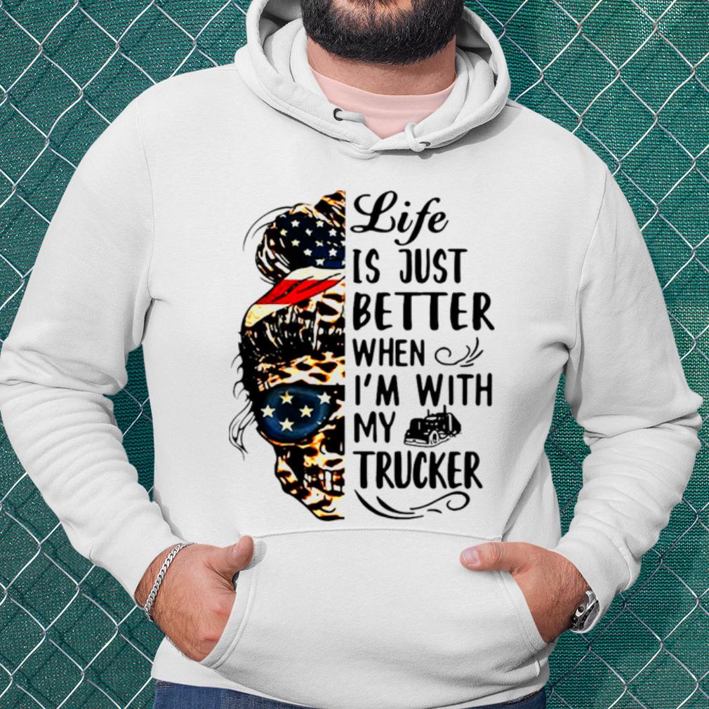 Premium Skull Girl Life Is Better When I'm With Trucker shirt 0733cb34 premium skull girl life is better when i m with trucker shirt 4 - Premium Skull Girl Life Is Better When I'm With Trucker shirt