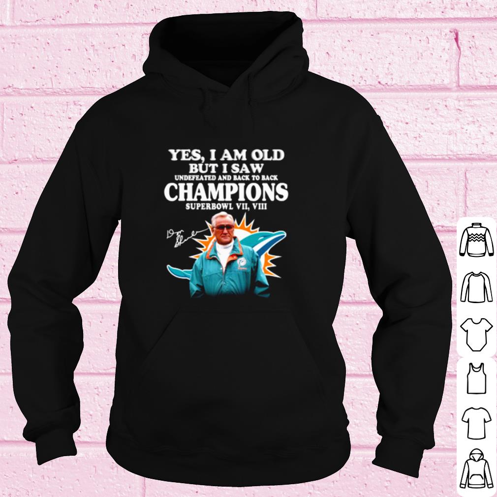 08efe0ea official miami dolphins yes i am old but i saw undefeated champions shirt 4 - Official Miami Dolphins Yes I Am Old But I Saw Undefeated Champions shirt