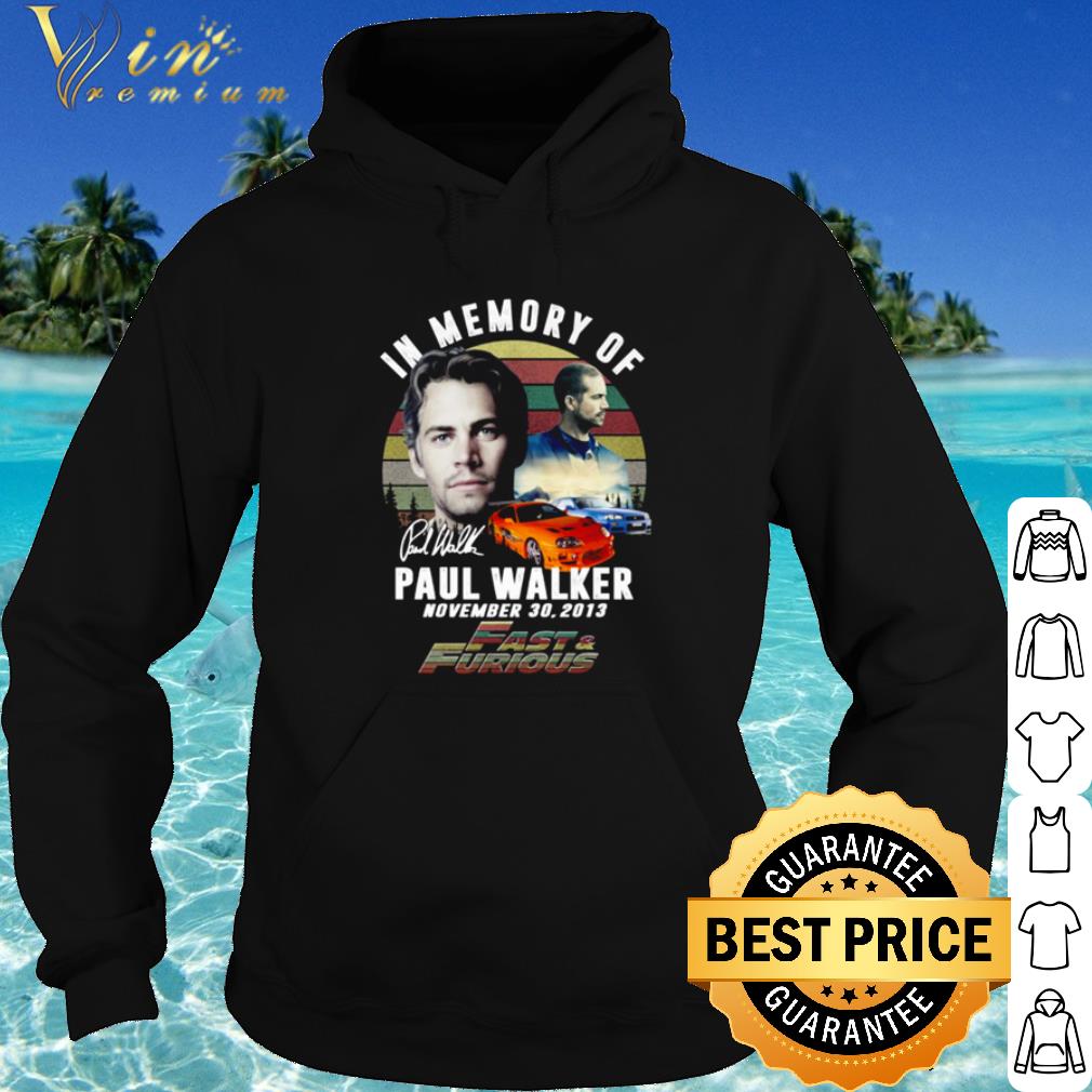 10788144 best fast and furious in memory of paul walker signature shirt 4 - Best Fast And Furious In Memory Of Paul Walker Signature shirt