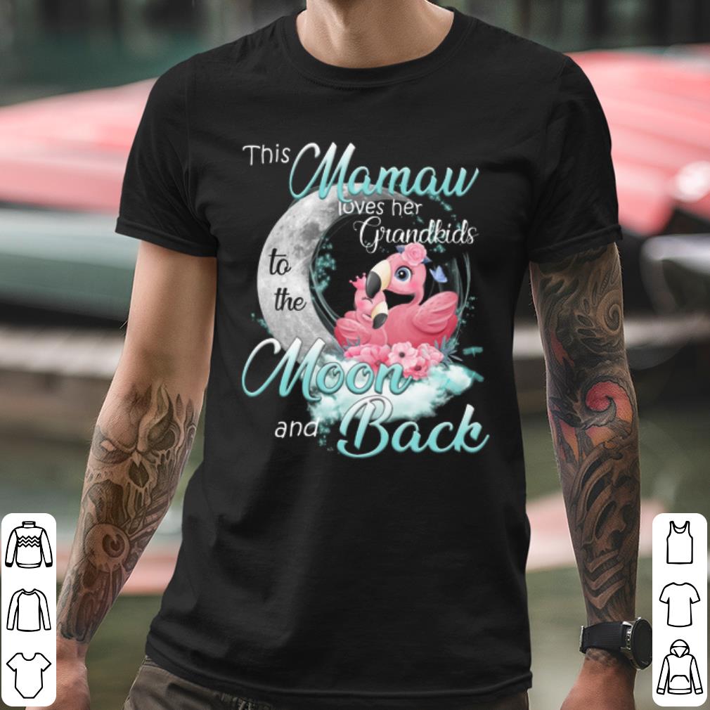 Premium Flamingo This Mama Loves Her Grandkids To The Moon And Back shirt 1f47695f premium flamingo this mama loves her grandkids to the moon and back shirt 4 - Premium Flamingo This Mama Loves Her Grandkids To The Moon And Back shirt