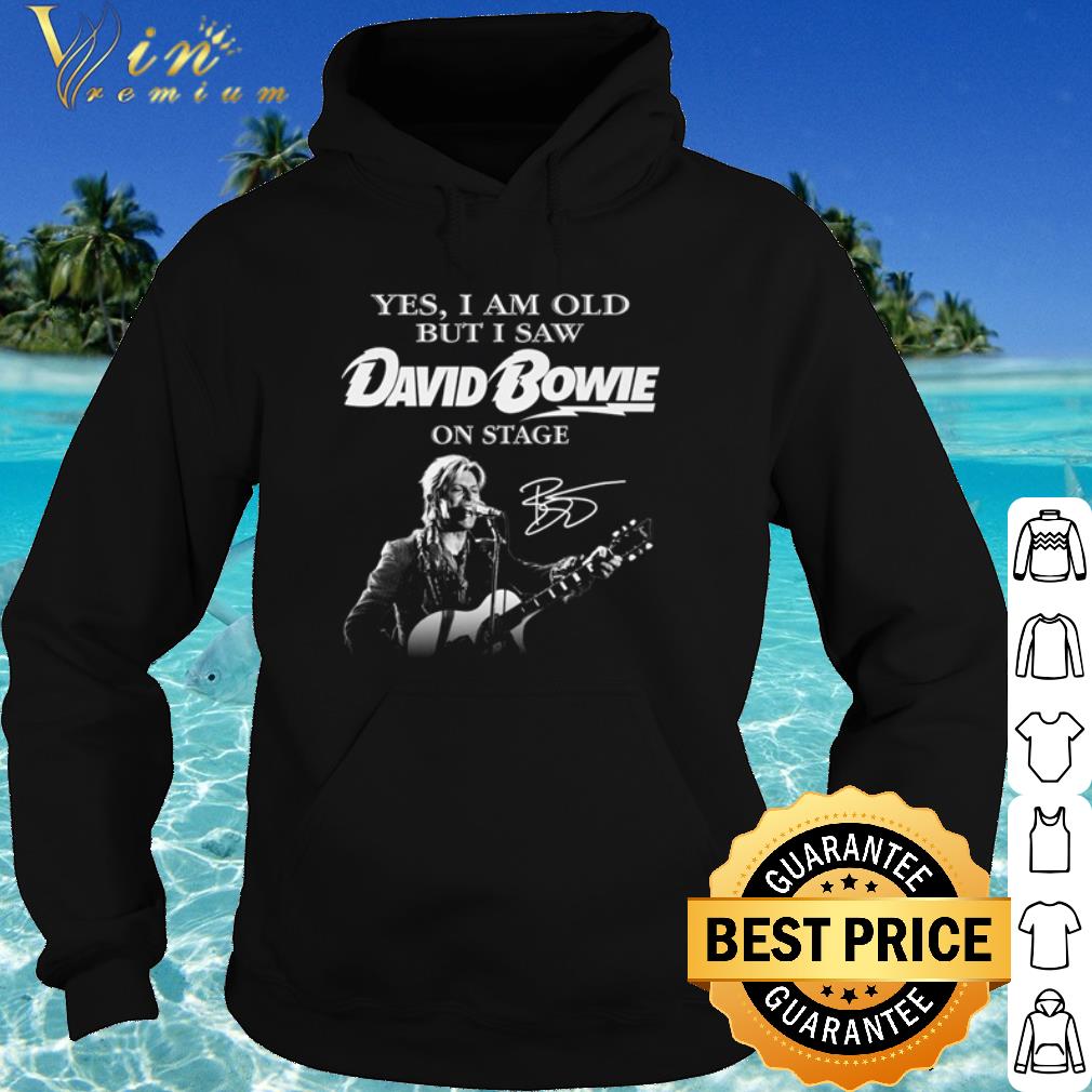 Nice Yes I Am Old But I Saw David Bowie On Stage Signature shirt 340d266f nice yes i am old but i saw david bowie on stage signature shirt 4 - Nice Yes I Am Old But I Saw David Bowie On Stage Signature shirt