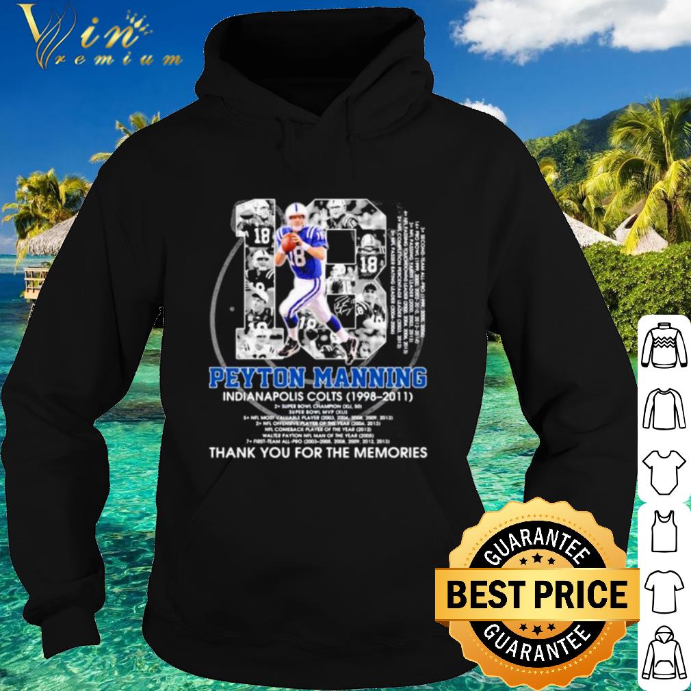 Premium 18 Peyton Manning Indianapolis Colts Thank The Memories Signature shirt 4bcf6b48 premium 18 peyton manning indianapolis colts thank the memories signature shirt 4 - Premium 18 Peyton Manning Indianapolis Colts Thank The Memories Signature shirt