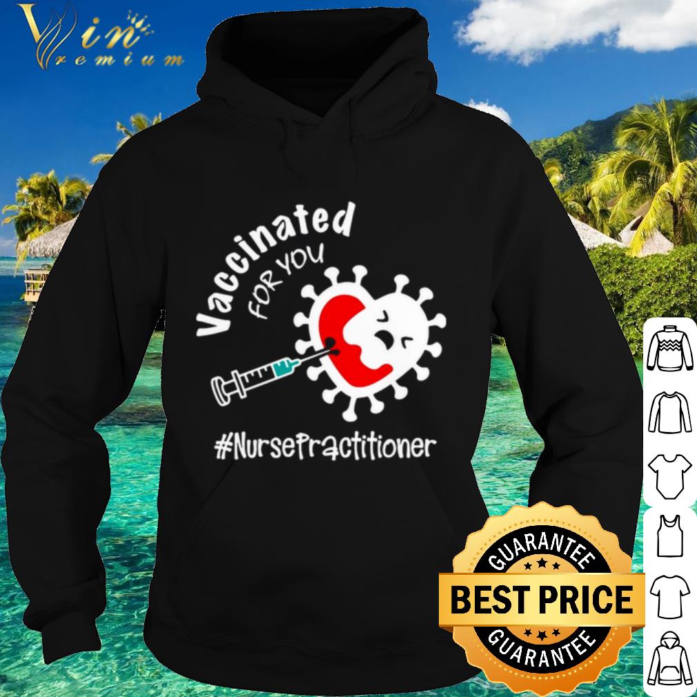5482c512 premium covid 19 vaccinated for you nurse practitioner shirt 4 - Premium Covid 19 Vaccinated For You Nurse Practitioner shirt