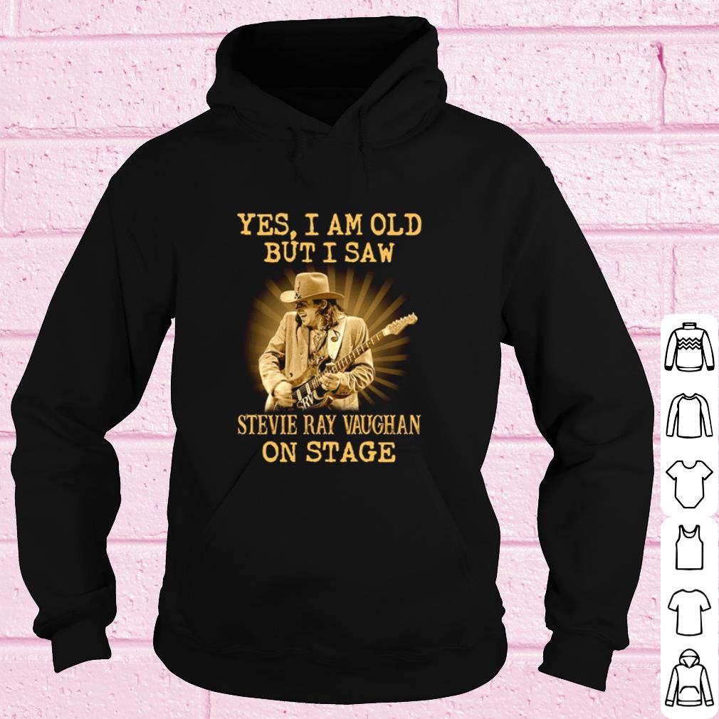 63ebf7fd official yes i am old but i saw stevie ray vaughan on stage shirt 4 - Official Yes I Am Old But I Saw Stevie Ray Vaughan On Stage shirt