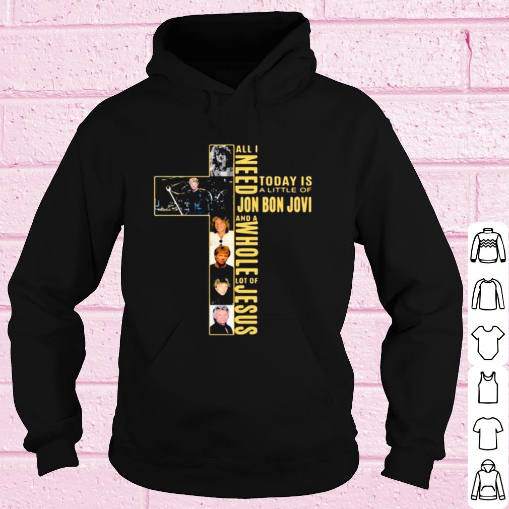 68e3fb6d official all i need today is a little of jon bon jovi and a whole lot of jesus cross shirt 4 - Official All I Need Today Is A Little Of Jon Bon Jovi And A Whole Lot Of Jesus Cross shirt