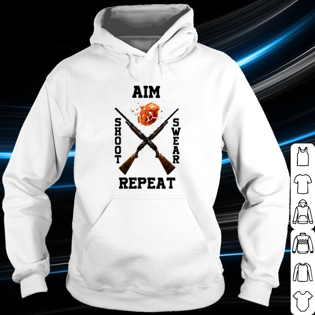 Official Trap Shooting Aim Shoot Swear Repeat shirt 6ae7e869 official trap shooting aim shoot swear repeat shirt 4 - Official Trap Shooting Aim Shoot Swear Repeat shirt