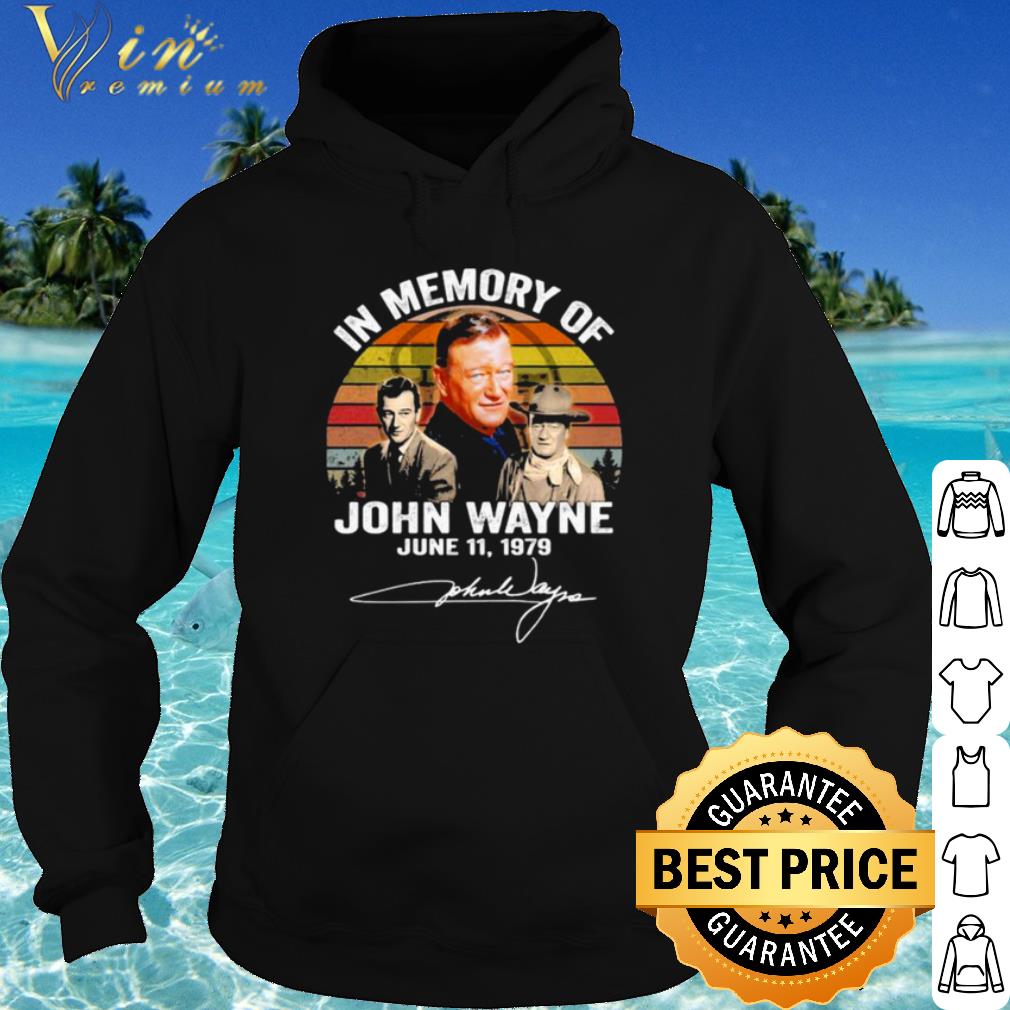 Best In Memory Of John Wayne June 11 1979 Signature Vintage shirt 79d324d4 best in memory of john wayne june 11 1979 signature vintage shirt 4 - Best In Memory Of John Wayne June 11 1979 Signature Vintage shirt