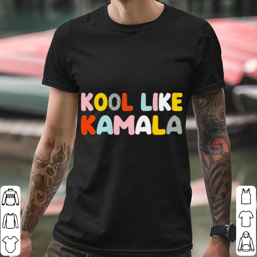 Nice Kool like Kamala 2021 shirt 89ed84d4 nice kool like kamala 2021 shirt 4 - Nice Kool like Kamala 2021 shirt