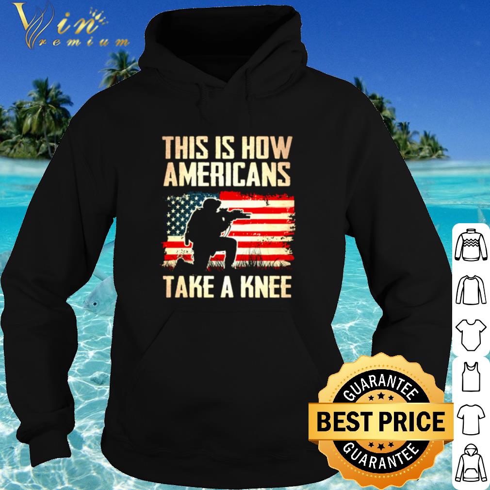9627dce0 best veteran this is how americans take a knee america flag shirt 4 - Best Veteran This Is How Americans Take A Knee America Flag shirt