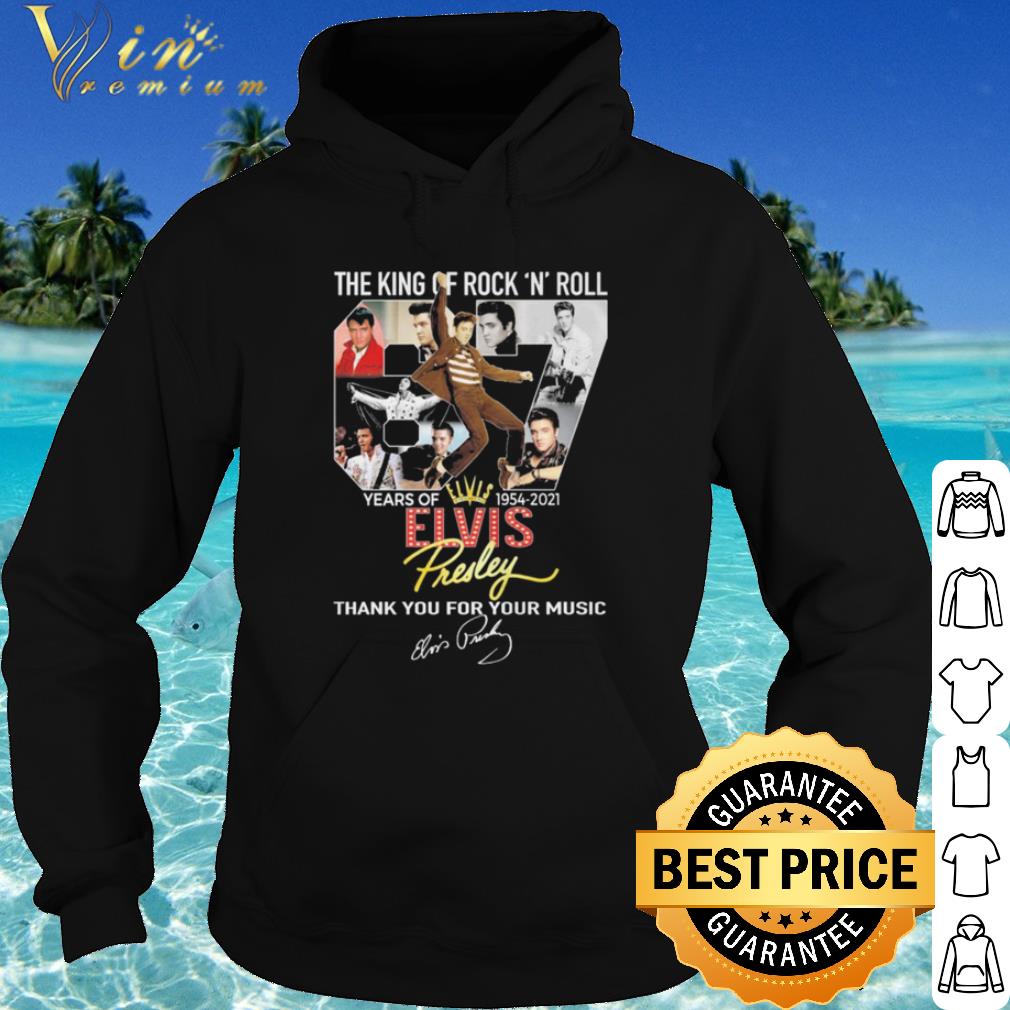 a7780c76 best the king of rock n roll 67 years of elvis thank your music signatures shirt 4 - Best The King Of Rock N Roll 67 Years Of Elvis Thank Your Music Signatures shirt