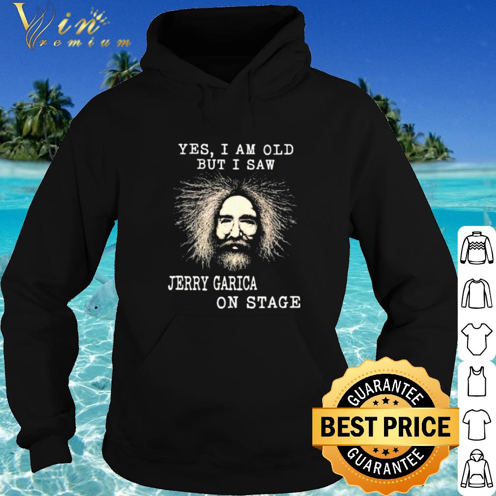 Best Yes I Am Old But I Saw Jerry Garica On Stage shirt accb82bb best yes i am old but i saw jerry garica on stage shirt 4 - Best Yes I Am Old But I Saw Jerry Garica On Stage shirt