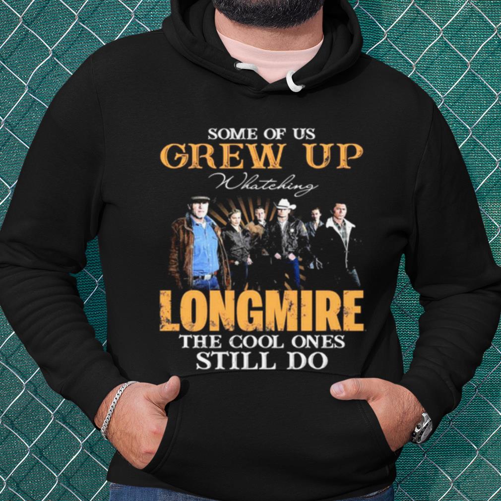 b9fd8361 best some of us grew up watching longmire the cool ones still do shirt 4 - Best Some Of Us Grew Up Watching Longmire The Cool Ones Still Do shirt