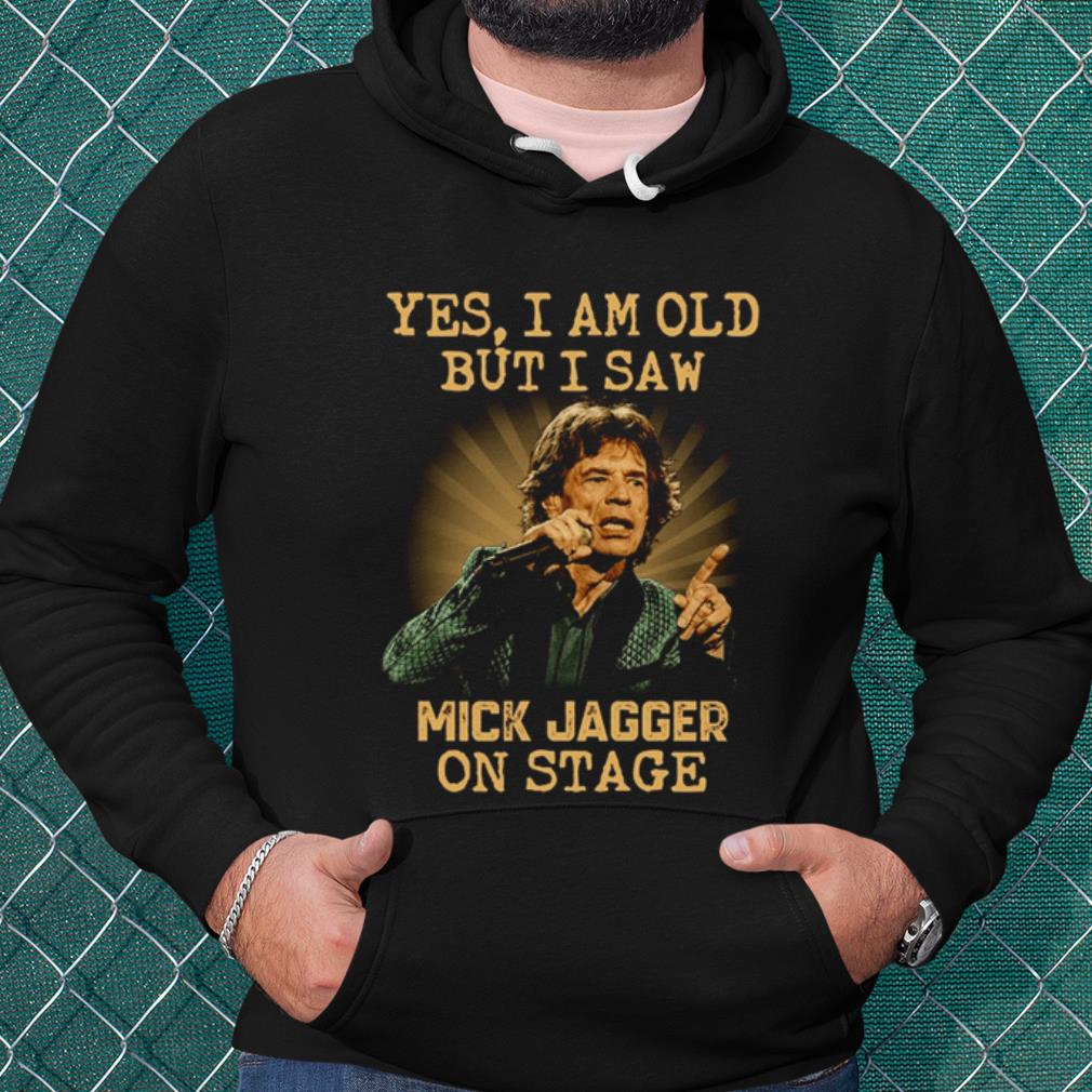 b9fd8361 best yes i am old but i saw mick jagger on stage shirt 4 - Best Yes I Am Old But I Saw Mick Jagger On Stage shirt