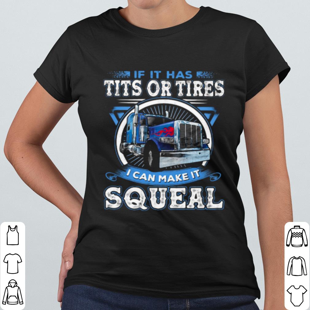 bf4beeb4 official if it has tits or tires i can make it squeal shirt 4 - Official If It Has Tits Or Tires I Can Make It Squeal shirt