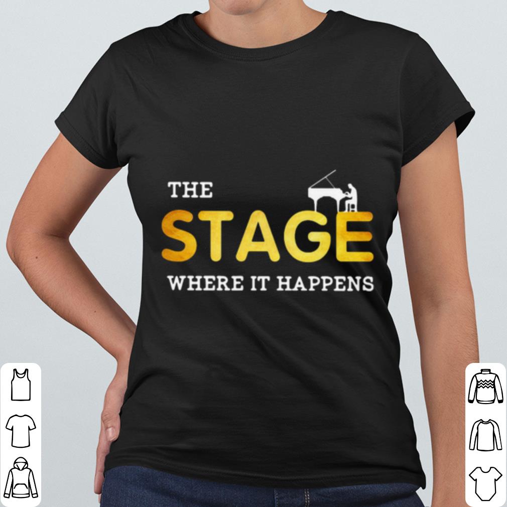 bf4beeb4 official the stage where it happens piano shirt 4 - Official The stage Where It Happens Piano shirt
