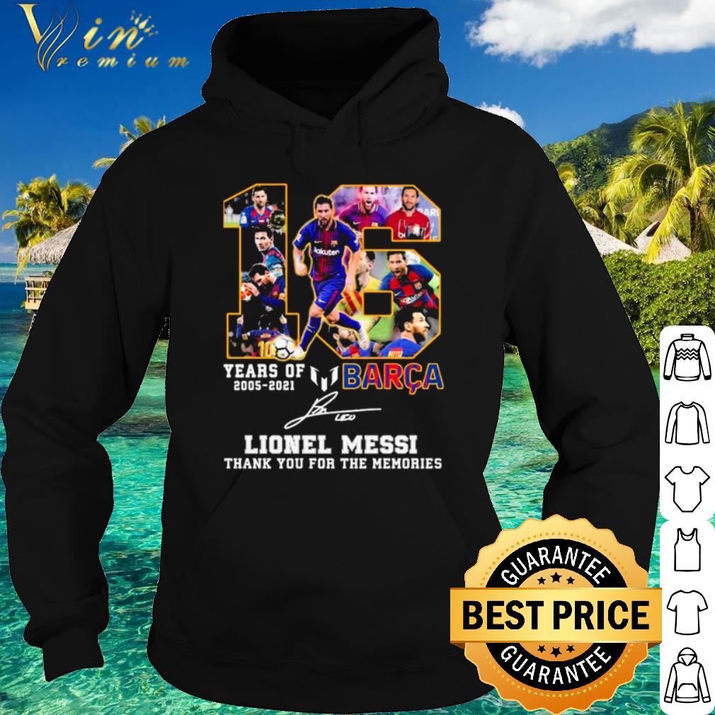 cba4b0da premium 16 years of 2005 2021 barca lionel messi thank the memories signature shirt 4 - Premium 16 Years Of 2005 2021 Barca Lionel Messi Thank The Memories Signature shirt