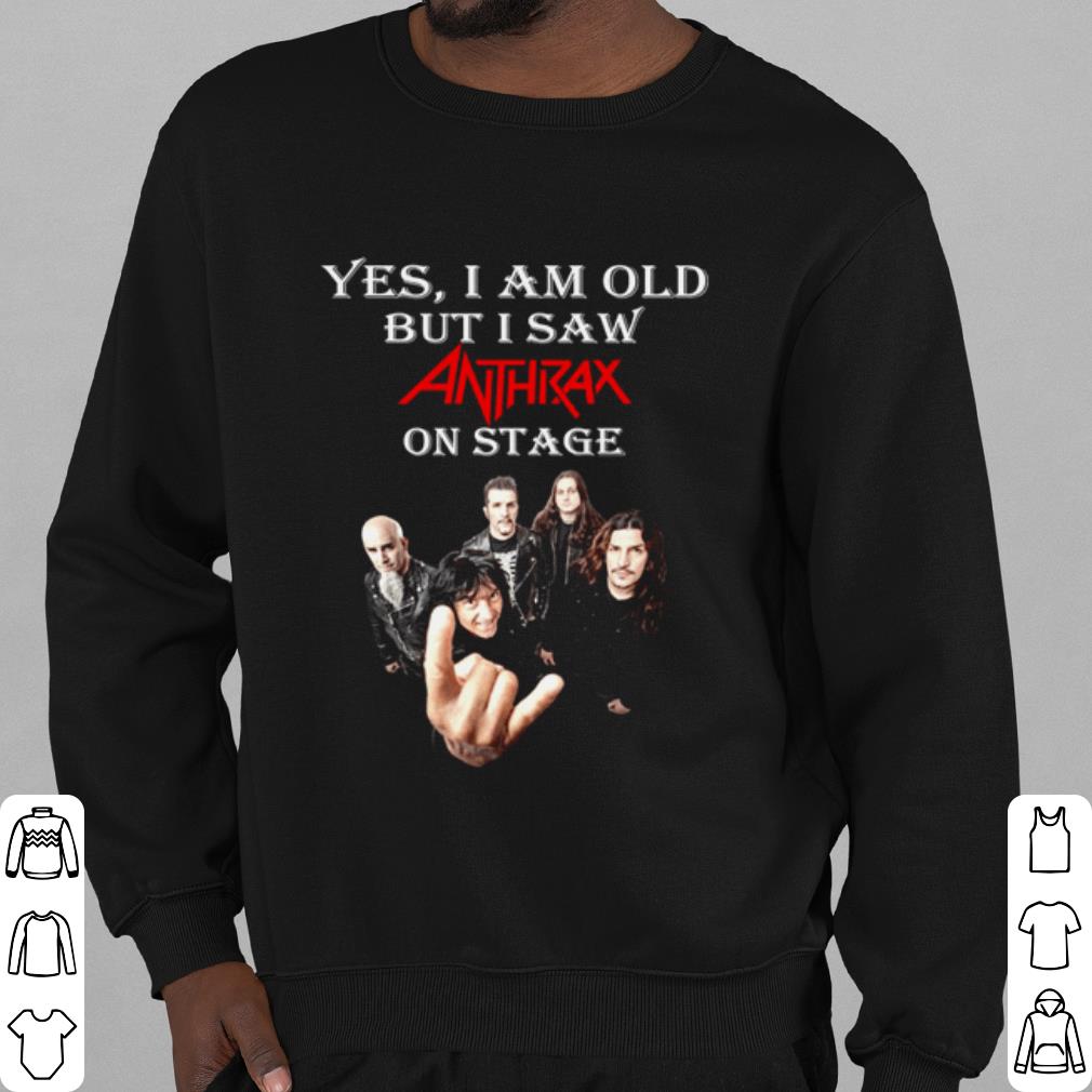 e5e73cd5 best yes i am old but i saw anthrax on stage shirt 4 - Best Yes I Am Old But I Saw Anthrax On Stage shirt