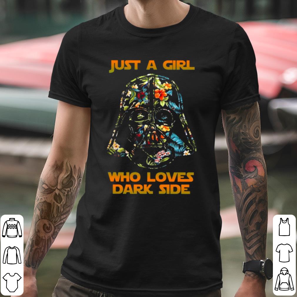 e987dc6d premium darth vader just a girl who loves dark side shirt 4 - Premium Darth Vader Just A Girl Who Loves Dark Side shirt