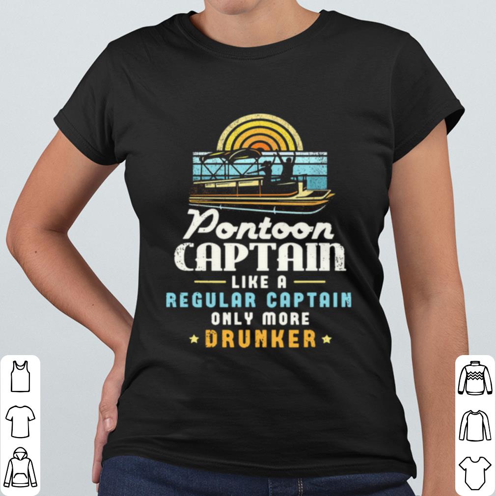 Premium Pontoon Captain Like A Regular Captain Only More Drunker shirt 29a29d7a premium pontoon captain like a regular captain only more drunker shirt 4 - Premium Pontoon Captain Like A Regular Captain Only More Drunker shirt