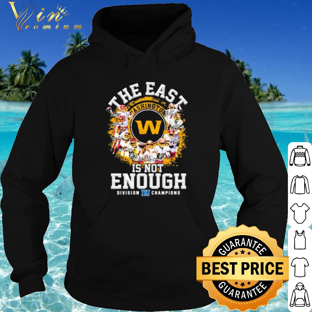 5bab4b23 funny washington football the east is not enough division champions 2021 shirt 4 - Funny Washington Football The East Is Not Enough Division Champions 2021 shirt
