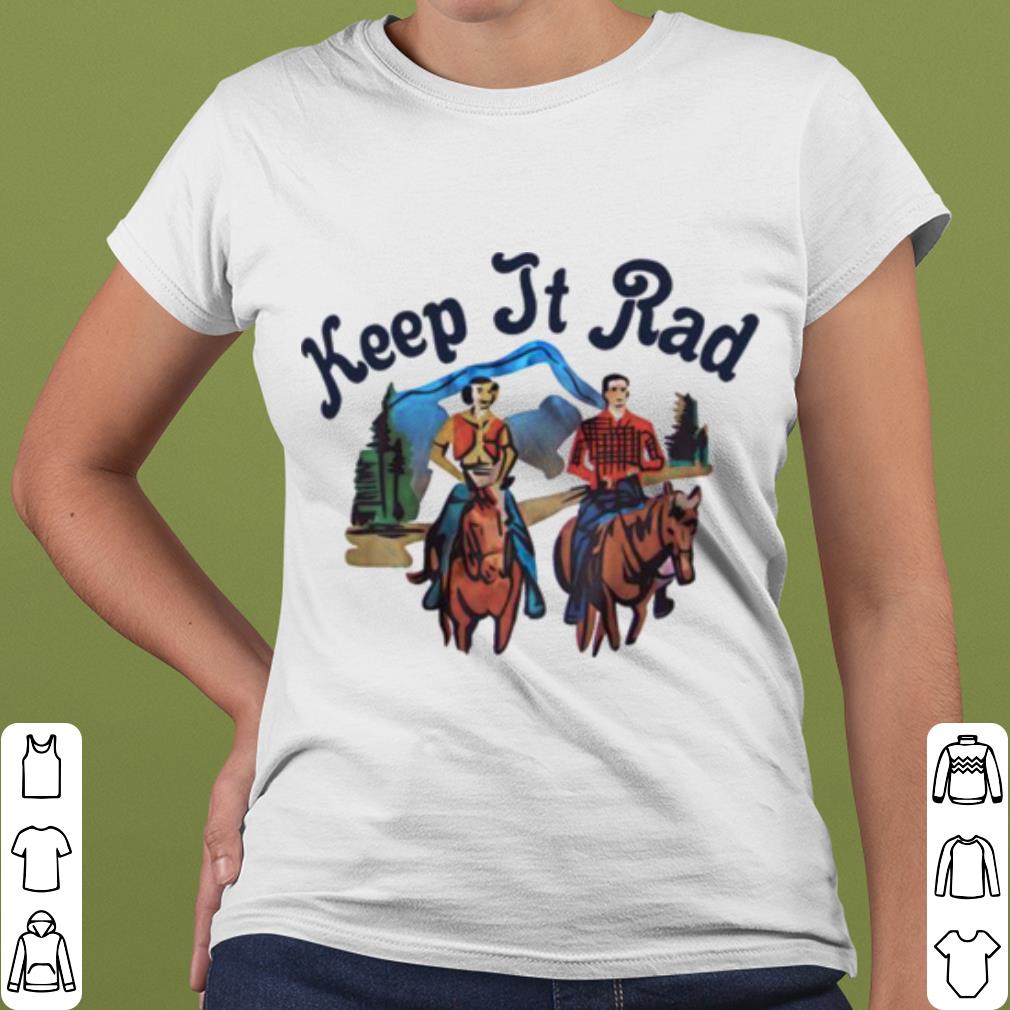 Premium Keep It Rad Loves Horse Riding shirt a0822ea2 premium keep it rad loves horse riding shirt 4 - Premium Keep It Rad Loves Horse Riding shirt