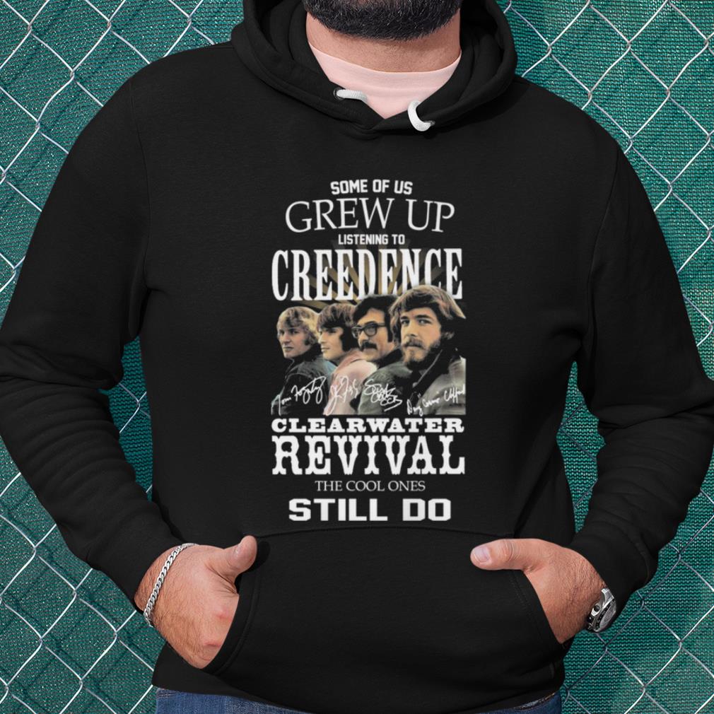 bd6f9917 official some of us grew up listening creedence clearwater revival the cool ones still do signature shirt 4 - Official Some Of Us Grew Up Listening Creedence Clearwater Revival The Cool Ones Still Do Signature shirt