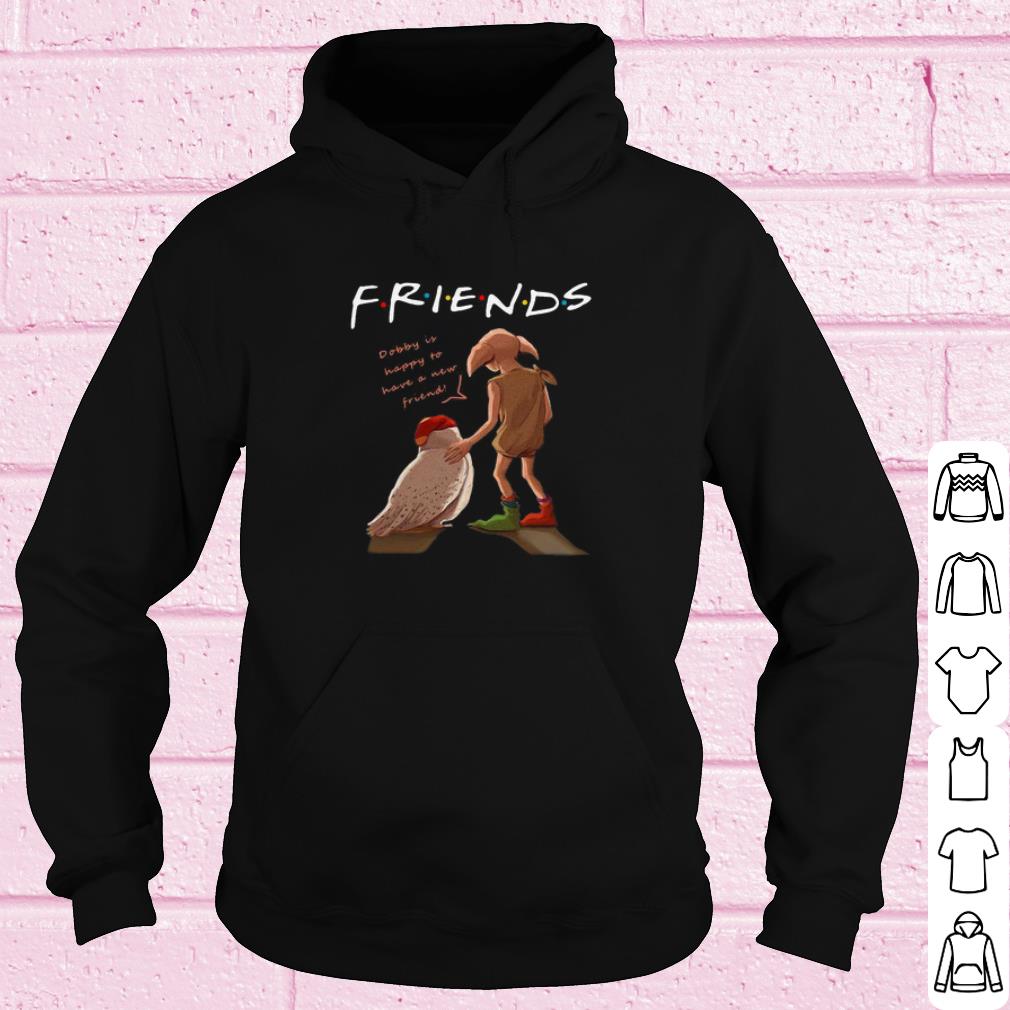 bfffaa75 top friends dobby is happy to have a new friend shirt 4 - Top Friends Dobby Is Happy To Have A New Friend shirt