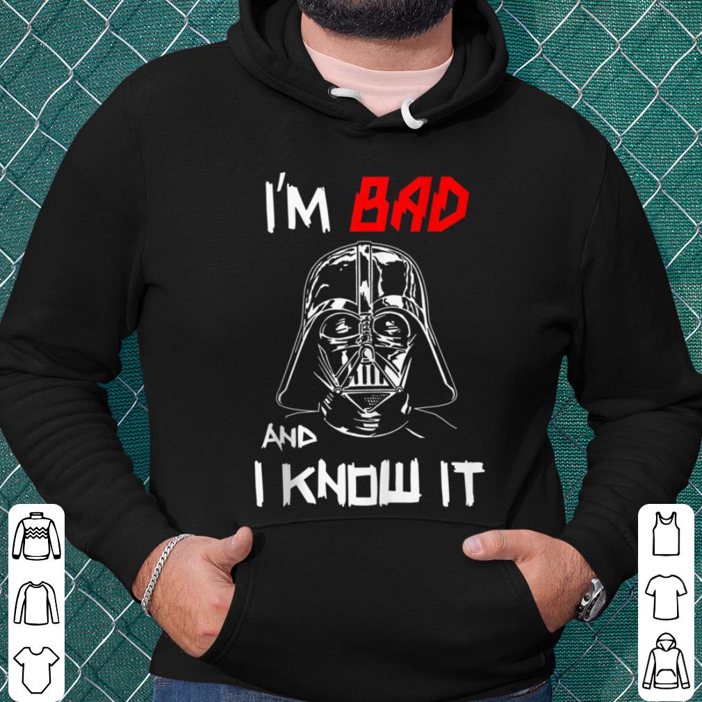 Premium Star Wars Darth Vader I'm Bad And I Know It Portrait shirt 31a7d78a premium star wars darth vader i m bad and i know it portrait shirt 4 - Premium Star Wars Darth Vader I'm Bad And I Know It Portrait shirt