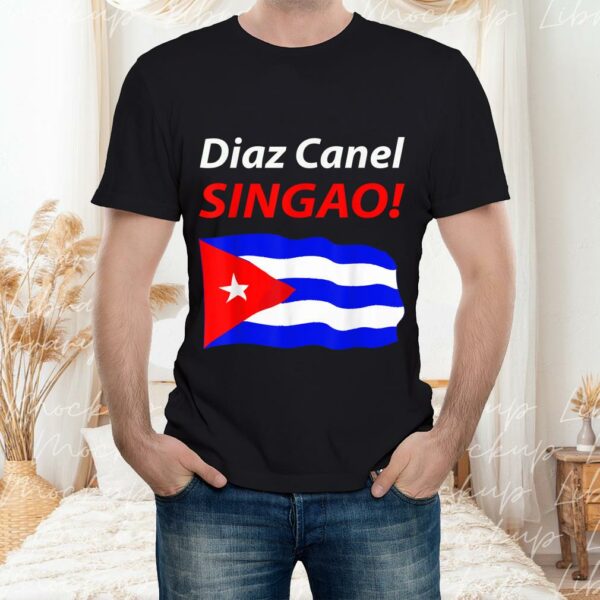 Awesome Diaz Canel Singao Cuba Shirt