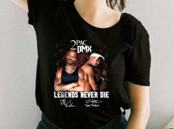 2Pac DMX Legends Never Die Shirt, DMX Shirt, DMX Rapper For Fan Shirt