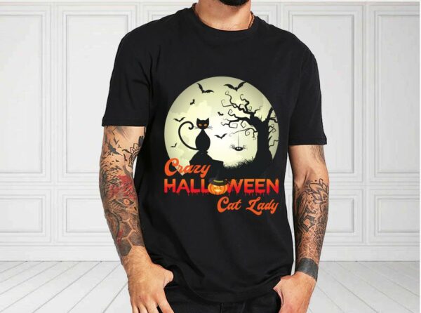 Black Cat Halloween Shirt, Crazy Halloween Cat Lady Shirt, Cat Lady Halloween For Fan Shirt