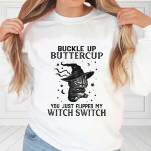 Buckle Up Buttercup You Just Flipped My Witch Switch Shirt, Halloween Cat For Fan Shirt 2