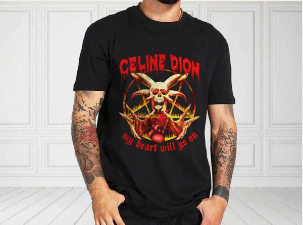 Celine Dion My Heart Will Go On Shirt, My Heart Will Go On Shirt, Celine Dion For Fan Shirt