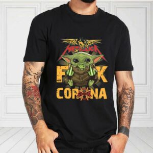 Metallica Baby Yoda Fuck Corona Shirt, Baby Yoda For Fan Shirt