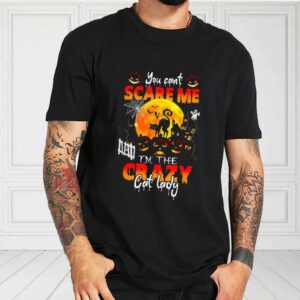 Halloween Cat Shirt, You Can't Scare Me I'm The Crazy Cat Lady Halloween For Fan Shirt