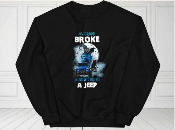 My Broom Broke So Now Drive A Jeep Shirt, Halloween For Fan Shirt
