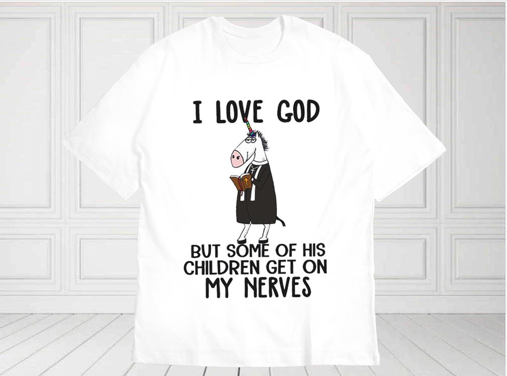 I Love God But Some Of His Children Get On My Nerves Shirt, Funny Christian Shirt, I Love God For Fan Shirt ONjV35Np I Love God But Some Of His Children Get On My Nerves Shirt Funny Christian Shirt I Love God For Fan Shirt 1 - I Love God But Some Of His Children Get On My Nerves Shirt, Funny Christian Shirt, I Love God For Fan Shirt