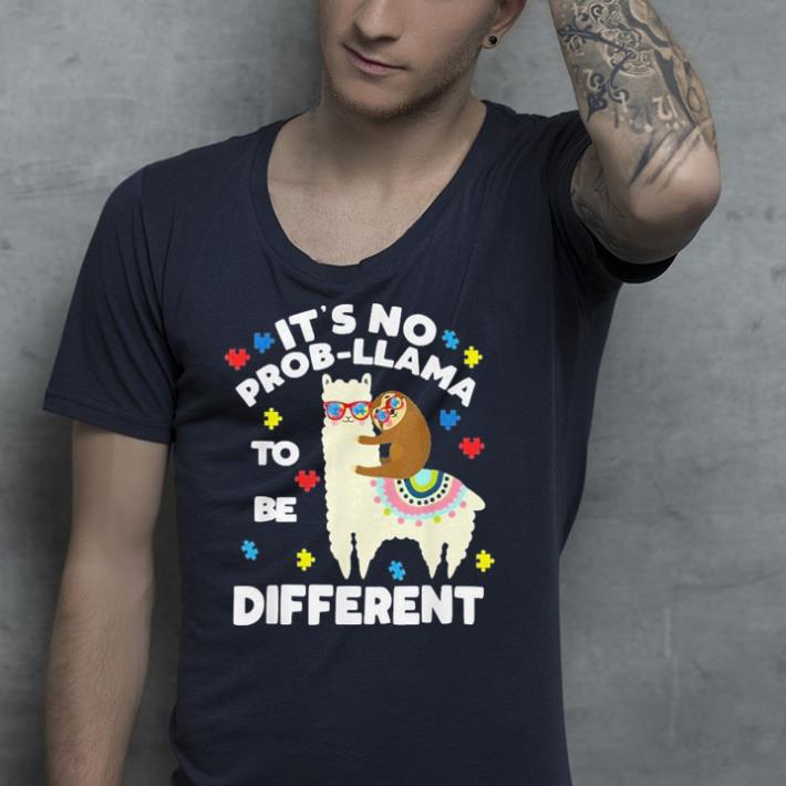 Autism Awareness it s no prob llama to be diferrent shirt 4 - Autism Awareness it's no prob-llama to be diferrent shirt